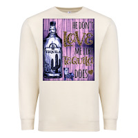 Sandshell He don't like me like Tequila does nobody can Premium Sweatshirt - Bettercallsaul