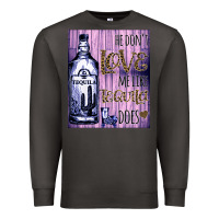 Smoke He don't like me like Tequila does nobody can Premium Sweatshirt - Bettercallsaul