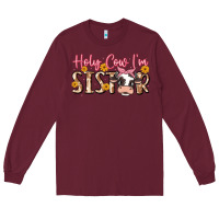 Burgundy holy cow i'm sister Long Sleeve Tee - MaliasSmallBusiness