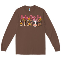 Chestnut holy cow i'm sister Long Sleeve Tee - MaliasSmallBusiness