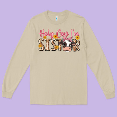 Holy Cow I'm Sister Long Sleeve Tee Designed By Maliassmallbusiness