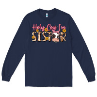 Navy holy cow i'm sister Long Sleeve Tee - MaliasSmallBusiness