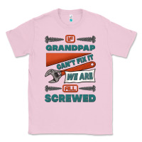Bubblegum Pink if grandpap can't fix it we are all screwed Classic Tee - Jasminsmagicworld