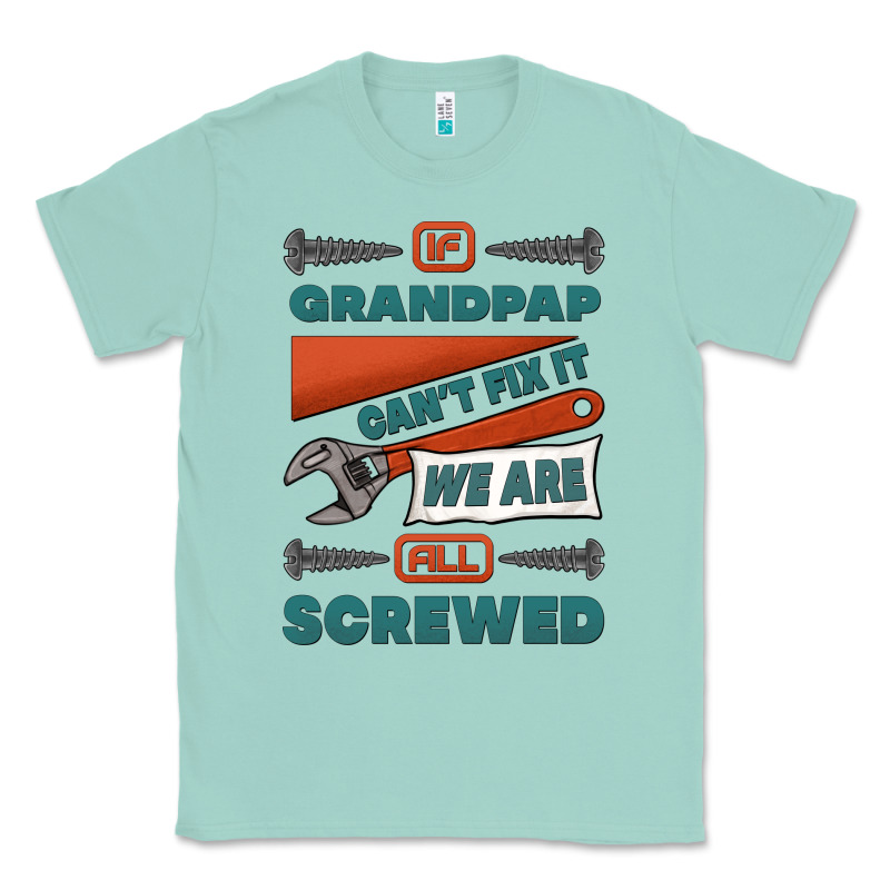 If Grandpap Can't Fix It We Are All Screwed Classic Tee by Jasminsmagicworld | Teevron