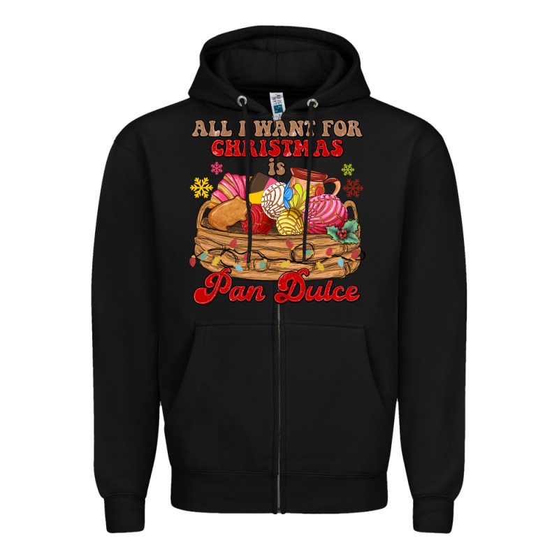 All I Want For Christmas Is Pan Dulce Zipper Hoodie by MaliasSmallBusiness | Teevron