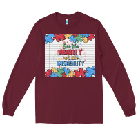 Burgundy see the ability not the disability Long Sleeve Tee - MaliasSmallBusiness