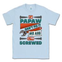 Dusty Blue if papaw can't fix it we are all screwed Classic Tee - Jasminsmagicworld