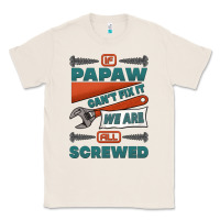 Natural if papaw can't fix it we are all screwed Classic Tee - Jasminsmagicworld