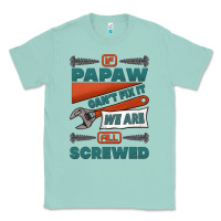 Seafoam if papaw can't fix it we are all screwed Classic Tee - Jasminsmagicworld