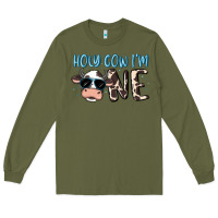 Army Green holy cow i'm one Long Sleeve Tee - MaliasSmallBusiness
