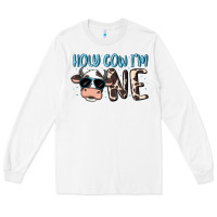 White holy cow i'm one Long Sleeve Tee - MaliasSmallBusiness