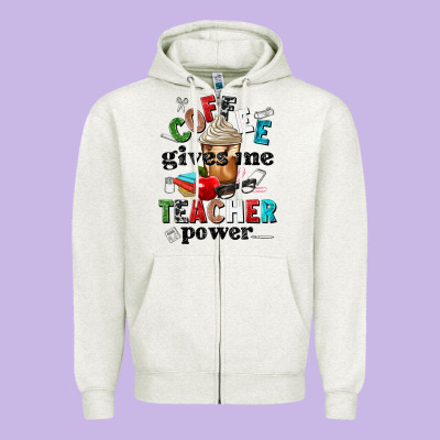 Coffee Gives Me Teacher Power Zipper Hoodie Designed By Nancycooperartshop