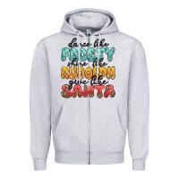 Heather Grey dance like frosty shine like rudolph give like san Zipper Hoodie - MaliasSmallBusiness