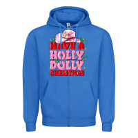 True Royal have a holly dolly christmas Zipper Hoodie - MaliasSmallBusiness