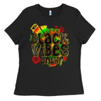 Black black vibes only Ladies Tee - texasbilliewilder