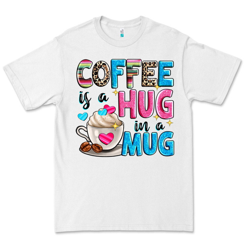 Coffee Is A Hug In A Premium Tee by Zillion Design Studio | Teevron