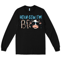 Black holy cow i'm bro Long Sleeve Tee - MaliasSmallBusiness
