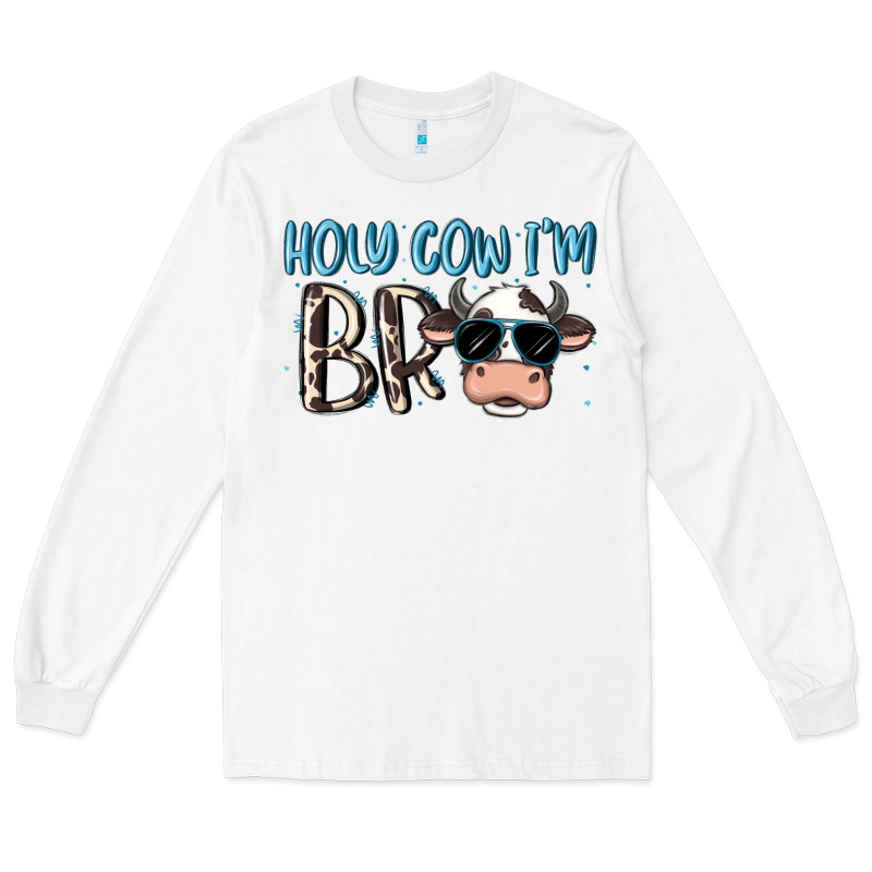 Holy Cow I'm Bro Long Sleeve Tee by MaliasSmallBusiness | Teevron