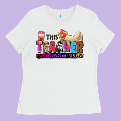 This Teacher Wears Her Heart On Her Sleeve Ladies Tee Designed By Zillion Design Studio