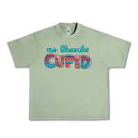 Oil Green no thanks cupid Urban Heavy Tee - AdoDesignShop