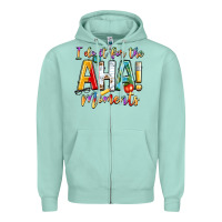 Seafoam i do it for the aha moments Zipper Hoodie - NancyCooperArtShop