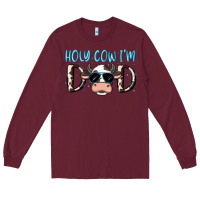 Burgundy holy cow i'm dad Long Sleeve Tee - MaliasSmallBusiness