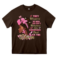 Chocolate Brown they whispered to hear you cant withstand the stor Heavy Core Tee - BarkalooDesign