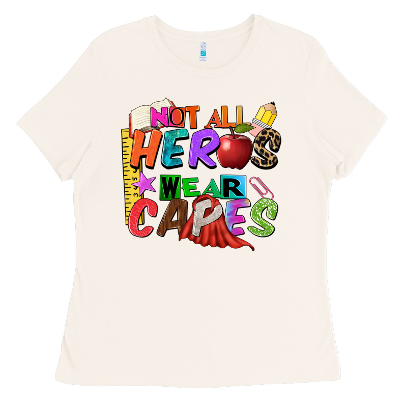 Not All Heros Wear Capes Ladies Tee by Zillion Design Studio | Teevron