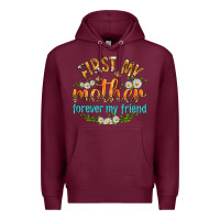 Burgundy First My Mother Forever My Friend with Daisies Premium Hoodie - texasbilliewilder