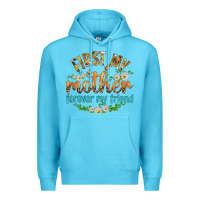 Ocean Blue First My Mother Forever My Friend with Daisies Premium Hoodie - texasbilliewilder