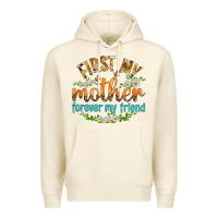 Sandshell First My Mother Forever My Friend with Daisies Premium Hoodie - texasbilliewilder