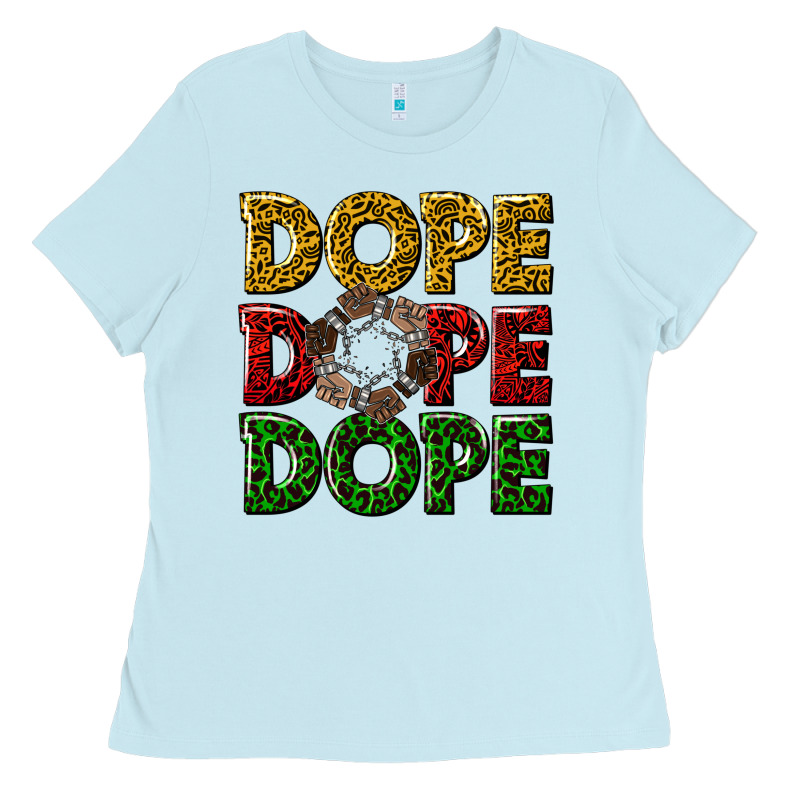 Dope Dope Dope Ladies Tee by texasbilliewilder | Teevron