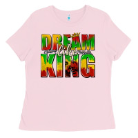 Dream Like King With Crown Ladies Tee | Teevron
