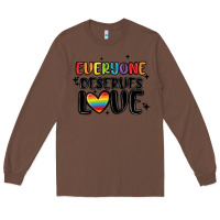 Chestnut everyone deserves love Long Sleeve Tee - MaliasSmallBusiness
