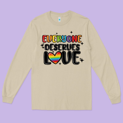 Everyone Deserves Love Long Sleeve Tee Designed By Maliassmallbusiness