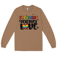 Toasted Coconut everyone deserves love Long Sleeve Tee - MaliasSmallBusiness