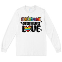 White everyone deserves love Long Sleeve Tee - MaliasSmallBusiness