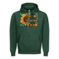 Sports Green when you can't find the sunshine be the sunshine Zipper Hoodie - MaliasSmallBusiness