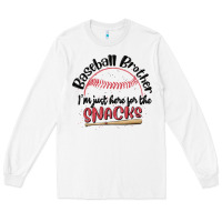 White baseball brother i'm just here for the snacks Long Sleeve Tee - MaliasSmallBusiness
