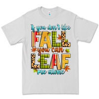Dove Grey if you don't like fall you can leaf me alone Premium Tee - Zillion Design Studio