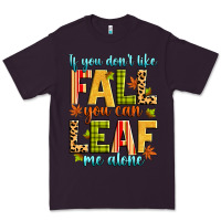 Plum if you don't like fall you can leaf me alone Premium Tee - Zillion Design Studio