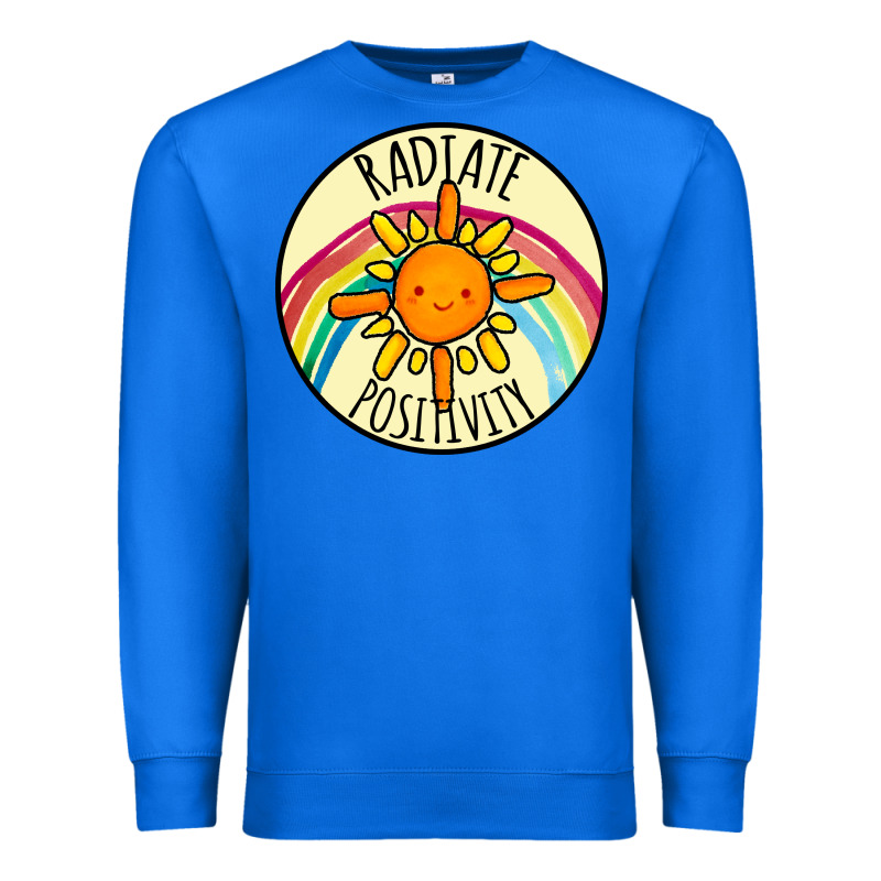 Radiate Positivity Premium Sweatshirt by Bettercallsaul | Teevron