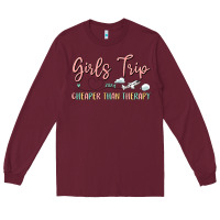 Burgundy girls trip cheaper than therapy Long Sleeve Tee - MaliasSmallBusiness