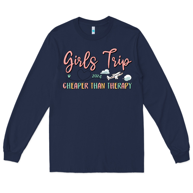 Girls Trip Cheaper Than Therapy Long Sleeve Tee by MaliasSmallBusiness | Teevron
