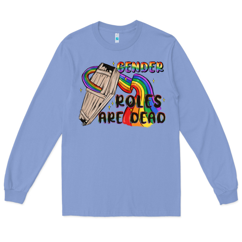 Gender Roles Are Dead Long Sleeve Tee by MaliasSmallBusiness | Teevron