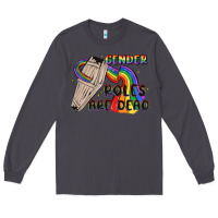 Smoke gender roles are dead Long Sleeve Tee - MaliasSmallBusiness