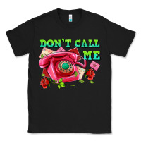 Black dont call me with pink phone and letters Classic Tee - AdoDesignShop