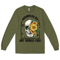 Army Green mentally ill but totally chill Long Sleeve Tee - MaliasSmallBusiness