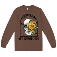 Chestnut mentally ill but totally chill Long Sleeve Tee - MaliasSmallBusiness