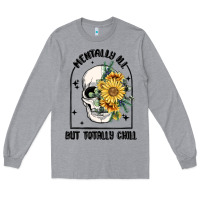 Heather Grey mentally ill but totally chill Long Sleeve Tee - MaliasSmallBusiness